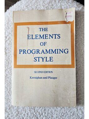 Elements of Programming Style by Brian W. Kernighan and P. J. Plauger (1978,...
